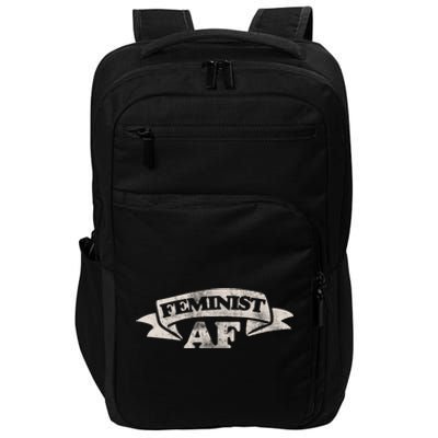 Feminist Af Cute Gift Proud Feminism Gift Feminists Impact Tech Backpack