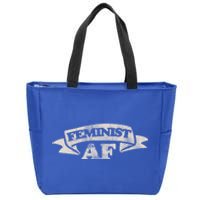 Feminist Af Cute Gift Proud Feminism Gift Feminists Zip Tote Bag