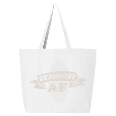 Feminist Af Cute Gift Proud Feminism Gift Feminists 25L Jumbo Tote