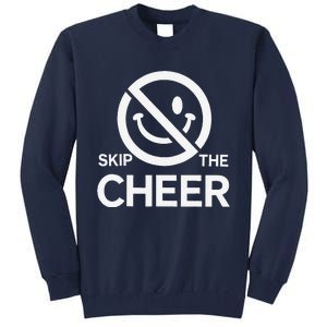 Funny Anti Christmas Grumpy Christmas Skip The Cheer Tall Sweatshirt