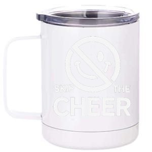 Funny Anti Christmas Grumpy Christmas Skip The Cheer 12 oz Stainless Steel Tumbler Cup