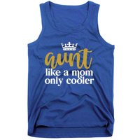 Funny And Cute Auntie Aunt Like A Mom Only Cooler With Crown Gift Tank Top