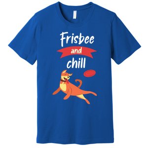 Frisbee And Chill Frisbee Great Gift Premium T-Shirt