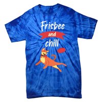 Frisbee And Chill Frisbee Great Gift Tie-Dye T-Shirt