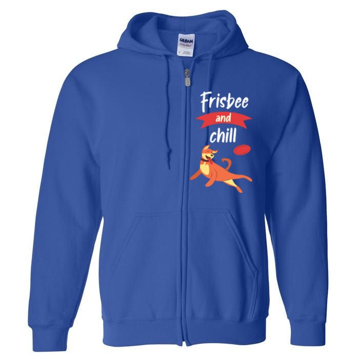 Frisbee And Chill Frisbee Great Gift Full Zip Hoodie