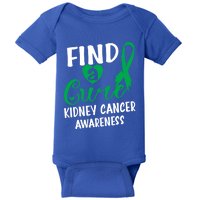 Find A Cure Ney Cancer Awareness Gift Baby Bodysuit