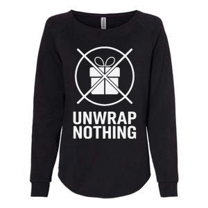 Funny Anti Christmas Unwrap Nothing Womens California Wash Sweatshirt