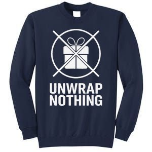 Funny Anti Christmas Unwrap Nothing Tall Sweatshirt