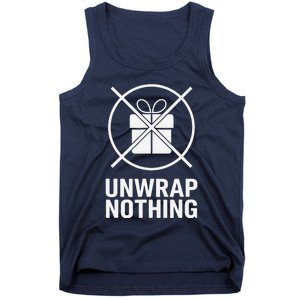 Funny Anti Christmas Unwrap Nothing Tank Top