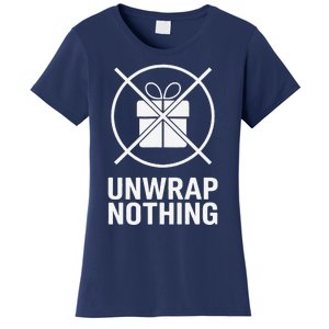 Funny Anti Christmas Unwrap Nothing Women's T-Shirt