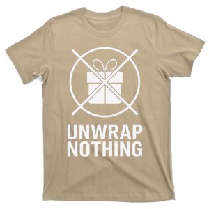 Funny Anti Christmas Unwrap Nothing T-Shirt