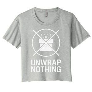 Funny Anti Christmas Unwrap Nothing Women's Crop Top Tee