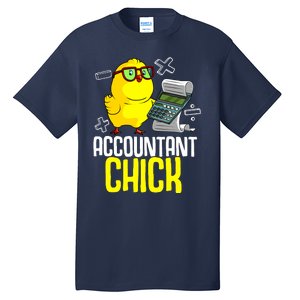 Funny Accountant Chick Gift For Cpa Bookkeeper Auditor Wo Tall T-Shirt