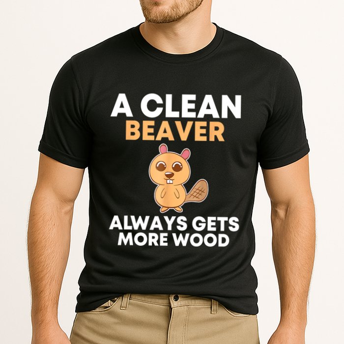 Funny A Clean Beaver Always Gets More Wood Joke Sarcastic Cooling Performance Crew T-Shirt