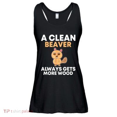 Funny A Clean Beaver Always Gets More Wood Joke Sarcastic Ladies Essential Flowy Tank