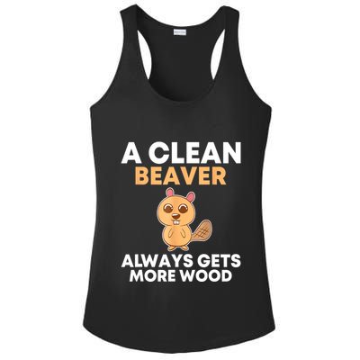 Funny A Clean Beaver Always Gets More Wood Joke Sarcastic Ladies PosiCharge Competitor Racerback Tank