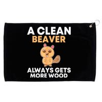 Funny A Clean Beaver Always Gets More Wood Joke Sarcastic Grommeted Golf Towel