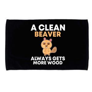 Funny A Clean Beaver Always Gets More Wood Joke Sarcastic Microfiber Hand Towel