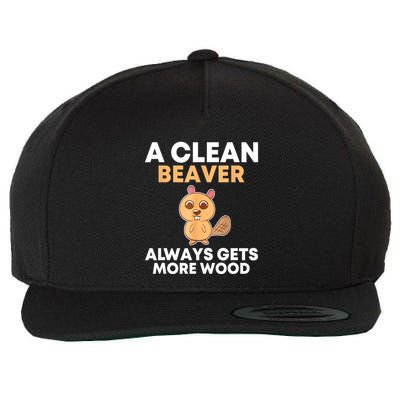 Funny A Clean Beaver Always Gets More Wood Joke Sarcastic Wool Snapback Cap