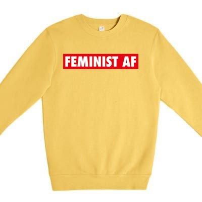 Feminist Af Cute Gift Premium Crewneck Sweatshirt