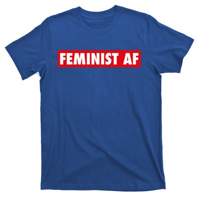 Feminist Af Cute Gift T-Shirt