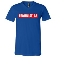 Feminist Af Cute Gift V-Neck T-Shirt