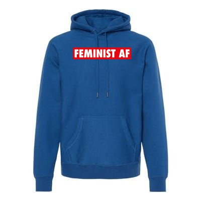 Feminist Af Cute Gift Premium Hoodie