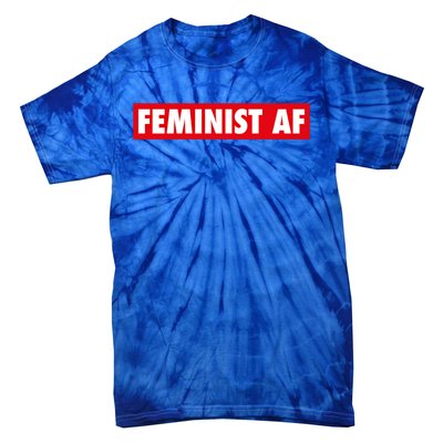 Feminist Af Cute Gift Tie-Dye T-Shirt