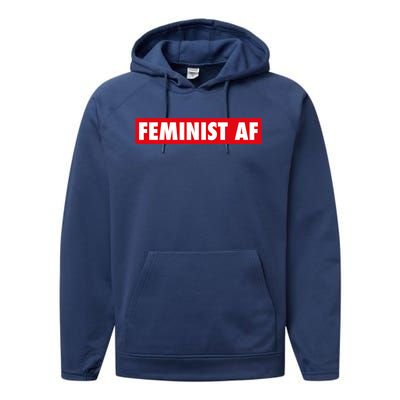 Feminist Af Cute Gift Performance Fleece Hoodie