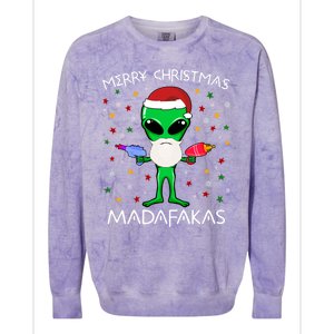 Funny Alien Christmas Cool Gift Merry Christmas Pew Madafakas Funny Gift Colorblast Crewneck Sweatshirt