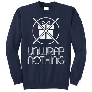 Funny Anti Christmas Grumpy Christmas Unwrap Nothing Tall Sweatshirt