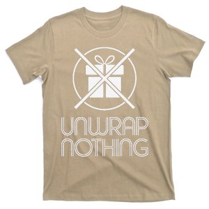 Funny Anti Christmas Grumpy Christmas Unwrap Nothing T-Shirt