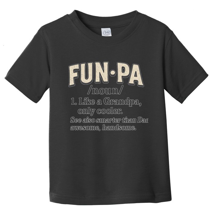 Fun-Pa: A Cool Twist on Grandpa Toddler T-Shirt