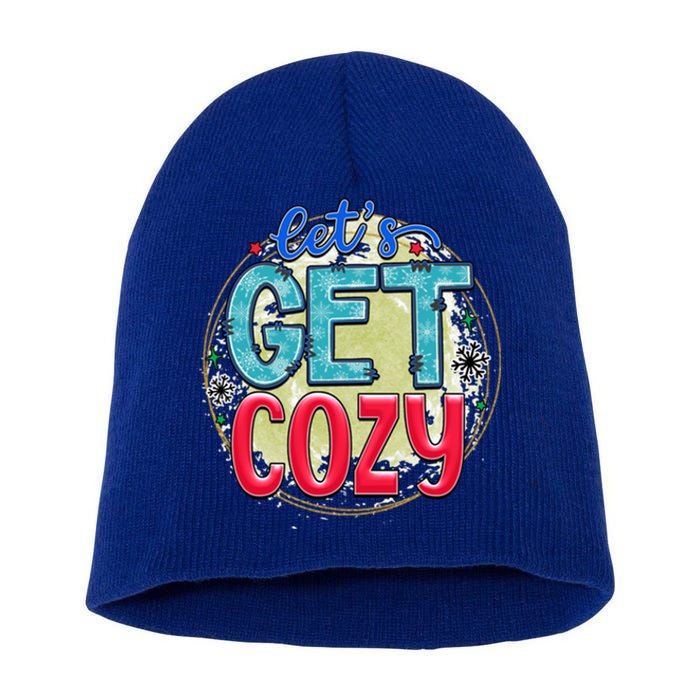 Fun And Cute LetS Get Cozy New Snowy Winter Novelty Gift Funny Gift Short Acrylic Beanie