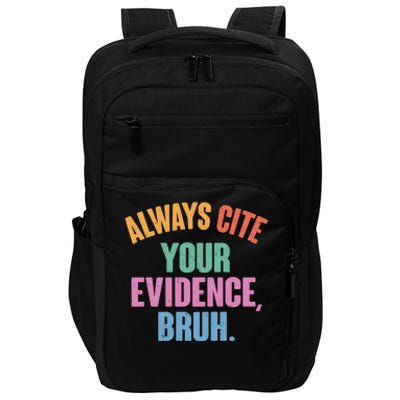 Funny Always Cite Your Evidence Bruh Impact Tech Backpack