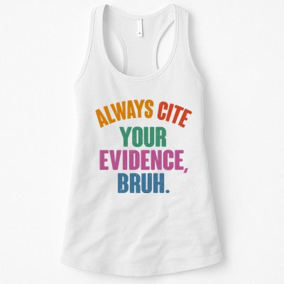 Funny Always Cite Your Evidence Bruh Womens Tank Top