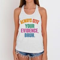 Funny Always Cite Your Evidence Bruh Women's Knotted Racerback Tank