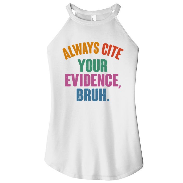Funny Always Cite Your Evidence Bruh Women's Perfect Tri Rocker Tank