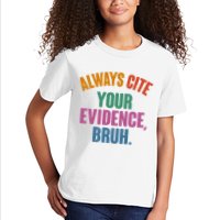 Funny Always Cite Your Evidence Bruh Kids T-Shirt