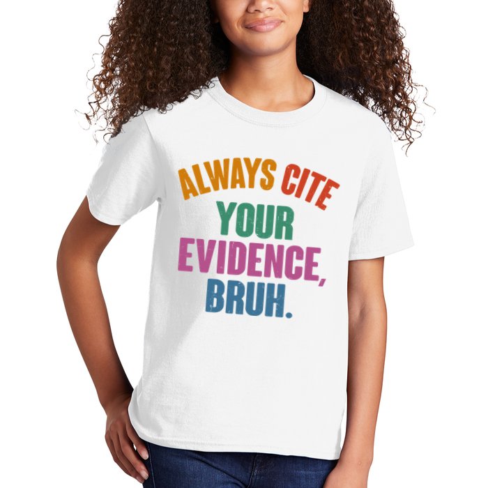 Funny Always Cite Your Evidence Bruh Kids T-Shirt
