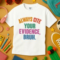 Funny Always Cite Your Evidence Bruh Kids T-Shirt