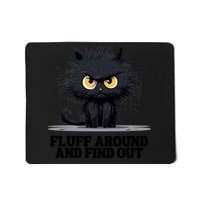 Funny Angry Cat Fluff Around And Find Out Cute Gift Mousepad