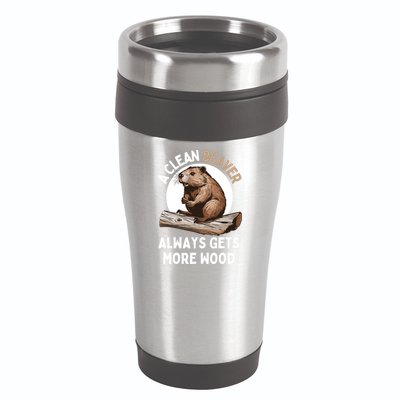 Funny A Clean Beaver Always Gets More Wood Beaver Lover 16oz Travel Tumbler