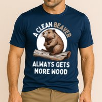 Funny A Clean Beaver Always Gets More Wood Beaver Lover Cooling Performance Crew T-Shirt