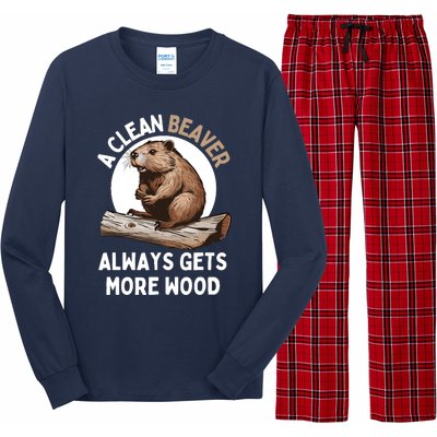 Funny A Clean Beaver Always Gets More Wood Beaver Lover Long Sleeve Pajama Set