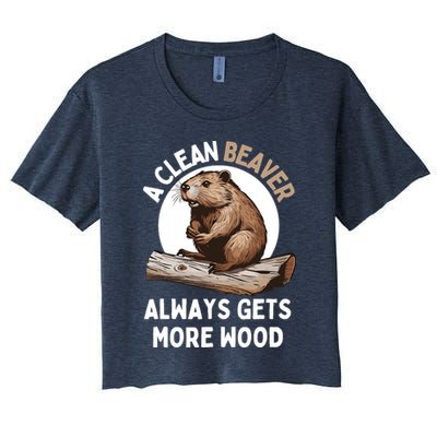 Funny A Clean Beaver Always Gets More Wood Beaver Lover Crop Top