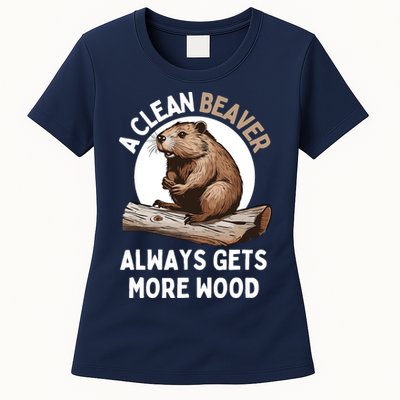 Funny A Clean Beaver Always Gets More Wood Beaver Lover Womens T-Shirt