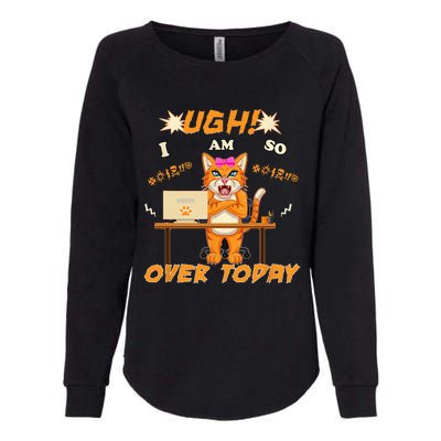 Funny Adult Cat Job UGH Im So Over Today Coworker Quote Womens California Wash Sweatshirt