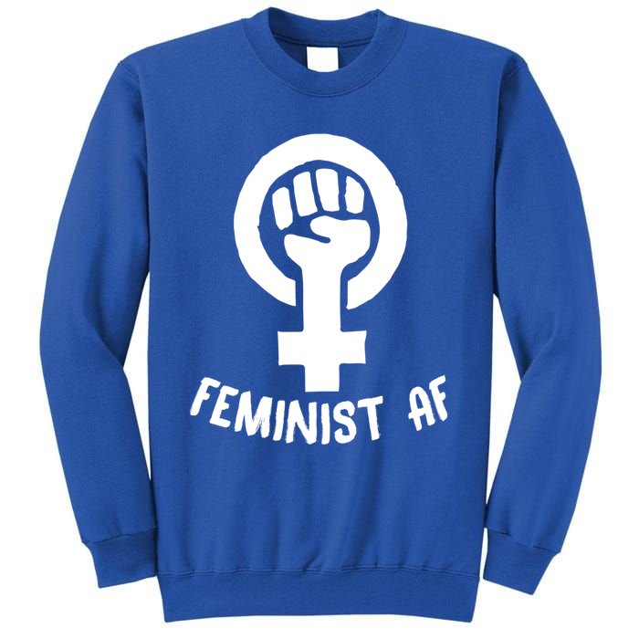 Feminist Af Cute Funny Radical Trendy Pro Feminism Art Funny Gift Tall Sweatshirt