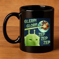 Funny Alien Cat Meme Glerp Glorp Zep Zep 11oz C Handle Ceramic Mug